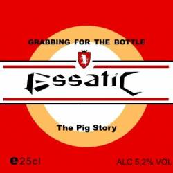 Essatic : Grabbing for the Bottle